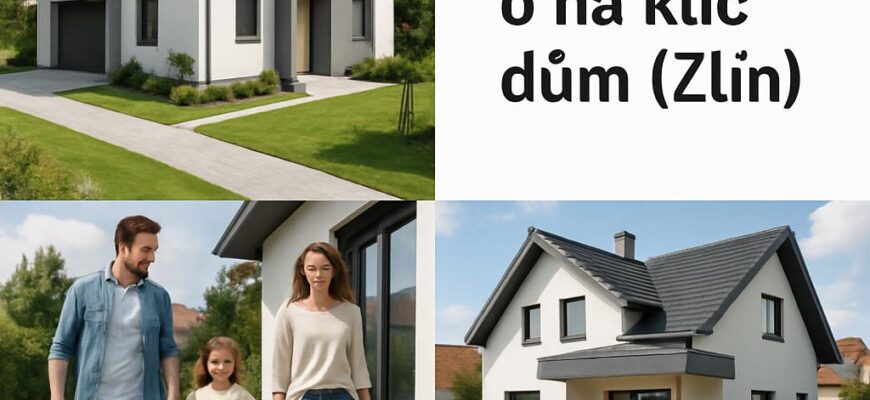Užitečné poznatky o na klíč dum (Zlín)